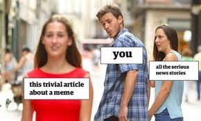 Swedish or english are encouraged when posting but all the nordic languages are allowed. Distracted Boyfriend Meme Is Sexist Rules Swedish Ad Watchdog Sweden The Guardian