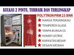 Khusus kulkas 2 pintu, tahukan anda bagaimana mesin pendingin tersebut bekerja untuk mendingininkan suatu makanan supaya tidak cepat jadi semua alat yang berada di dalam kulkas 2 pintu di kendalikan oleh timer supaya bisa bekerja dengan sempurna dan tentunya supaya kulka. Review Kulkas 2 Pintu Merk Polytron Murah Canggih Dan Paling Lengkap Youtube