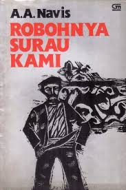 Maybe you would like to learn more about one of these? 29 06 17 Tentang Robohnya Surau Kami Karya A A Navis Far S Books Space