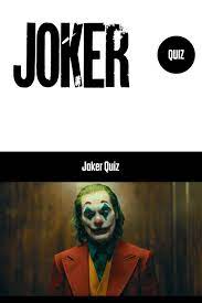 Particularly the favorite clown name for harley quinn: Joker Quiz Joker Movie Quizzes Tv Show Quizzes