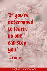 Dan aku belum mempunyai pacar. Motivational Quotes On Learning English