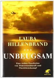 Cendrine wolf , anne plichota. Unbeugsam Eine Wahre Geschichte Von Widerstandskraft Und Uberlebenskampf Von Laura Hillenbrand
