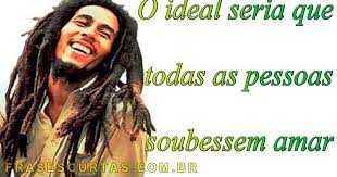 Descubre todo sobre bob marley! Frases De Bob Marley Pensamentos Sobre Amor Vida Amizade Mensagens E Frases