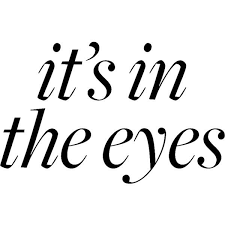 It S In The Eyes Liked On Polyvore Featuring Text Words Quotes Backgrounds Sayings Fillers Beauty Phrases Eye Makeup And Edit Words Eye Quotes Quotes