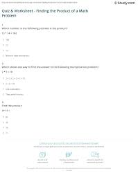 So, to reward you for nine rounds of numerical torment, we wanted to end it on a slightly silly high, with the final round of ten great and goofy maths quiz questions! Quiz Worksheet Finding The Product Of A Math Problem Study Com