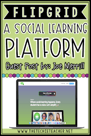 Flipgrid A Social Learning Platform Techie Teacher Teacher Technology Teaching Technology