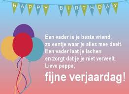 Vandaag zou jij 71 jaar geworden zijn. Fijne Verjaardag Papa Verjaardag Fijne Verjaardag Papa Papa Verjaardag