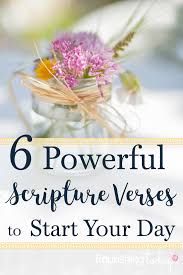 The lord is good, a stronghold in the day of trouble; 6 Powerful Scripture Verses To Start Your Day Flourishing Today