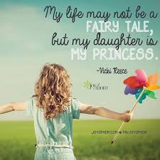 Joy Of Mom On Instagram My Life May Not Be A Fairy Tale But My Daughter Is My Princess Vicki Reece To My Daughter Quotes About Motherhood Love My Kids