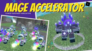 MAGE ACCELERATOR! NEW SKIN! in Tower Defense Simulator | Roblox - YouTube