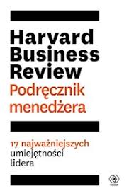 Harvard Business Review Podrecznik Menedzera Ksiazka Legimi Online