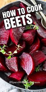 My Favorite Ways To Cook Beets Include Steamed Boiled Or Roasted Beets Cooked Beets Recipe Beet Recipes Canned Beets Recipe
