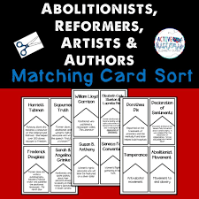 Reformers Abolitionists Artists And Authors Make The Match Review Sort Abolitionist Staar Review Social Studies Middle School