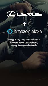 Lexus enform app suite 2.0 is a collection of popular mobile applications and data services integrated with select 2018 lexus models. Lexus Alexa Apps On Google Play