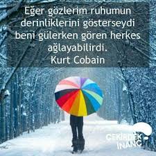 Bu Yuzden Midir Sen Her Sarki Soylediginde Gozlerimin Dolmasi Soyleyecek Sozlerimin Bogazimda Birer Dugum Olmasi Kurt Cobain Ozlu Sozler Inanc