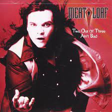 Two Out Of Three Ain T Bad Meat Loaf Amazon De Musik
