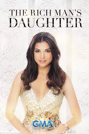 The rich man's daughter is a 2015 philippine drama series directed by dominic zapata, topbilled by rhian ramos (previously marian rivera), glaiza de castro and luis alandy. The Rich Man S Daughter Tv Series 2015 Imdb