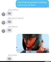 We did not find results for: Hey Everyone Team Meeting Tomorrow At Sam Jesse Are Lane Ok Diego Garcia Valencia Ok Juan Esparza Ok Hector Work Ok In 2021 Crazy Funny Pictures Laugh Meme Love Memes Funny