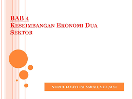 Jawaban soal kuantitatif bab 4 makroekonomi. Bab 4 Keseimbangan Ekonomi Dua Sektor Ppt Download