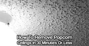 How To Remove Popcorn Ceilings In 30 Minutes Or Less Removing Popcorn Ceiling Popcorn Ceiling How To Remove