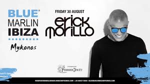 Ra Blue Marlin Ibiza Mykonos Presents Erick Morillo At Blue Marlin Ibiza Mykonos Greece 2019