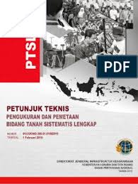 Sehingga dalam pelaksanaannya wajib berkantor pada satu wilayah yaitu kabupaten/kota. Juknis Ptsl 2019 Full