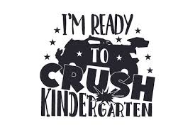 Download I M Ready To Crush Kindergarten Svg Cut File By Creative Fabrica Crafts Creative Fabrica SVG Cut Files
