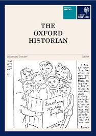 1st week, 2nd week, etc. The Oxford Historian Michaelmas Term 2017 Faculty Of History