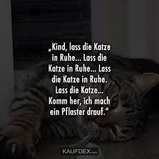 kind lass die katze in ruhe lass die katze in ruhe kaufdex kindheitserinnerungen zitate mama witze coole spruche