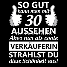 Es sind meist kluge weisheiten, die in 3 bis 5 wörtern ausdrücken, wo andere ganze romane schreiben. Verkauferin 30 Geburtstag Lustige Spruche Beanie Spreadshirt