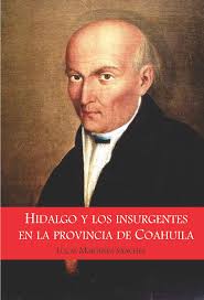 Hidalgo y los insurgentes en la provincia de Coahuila
