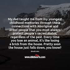 My Dad Taught Me From My Youngest Childhood Memories Through These Connections Idlehearts