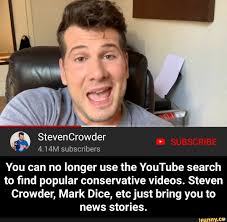 1280 x 720 jpeg 81 кб. You Can No Longer Use The Youtube Search To ï¬nd Popular Conservative Videos Steven Crowder Mark Dice Etc Just Bring You To News Stories You Can No Longer Youtube