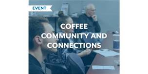 Coffee, Community & Connections