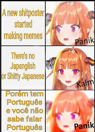 However, please read our signup page carefully. Making Hololive Memes Untill I Get Gud Day 1 2nd Meme Tl But It Has Portuguese And You Don T Know How To Speak Portuguese Take It Easy On Me I Just Got