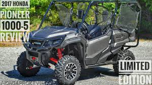 Maybe you would like to learn more about one of these? 2017 Honda Pioneer 1000 5 Limited Edition Review Of Specs Features Utv Walk Around Sxs10m5le Youtube