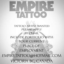 Tattoo Artist Wanted Shop Name Empire Tattoo Address 1672 Douglas St Victoria Empire Tattoo Tattoo Artists How To Apply