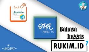 Soal Dan Kunci Pat Bahasa Inggris Kelas 10 Tahun 2020 Pdf