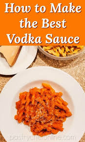 Restaurant Style Vodka Sauce Is Easier To Make Than You Might Think Learn The Proportions Of Ingredients And You Vodka Sauce Pasta Dishes Vodka Sauce Recipe