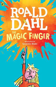 The Magic Finger By Roald Dahl 9780142413852 Penguinrandomhouse Com Books In 2020 Magic Fingers Roald Dahl Books Roald Dahl