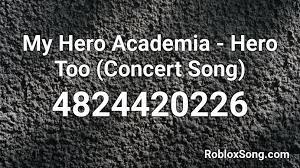 We did not find results for: My Hero Academia Hero Too Concert Song Roblox Id Roblox Music Codes