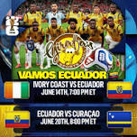 ECUADOR vs IVORY COAST FIFA WORLD CUP WATCH PARTY