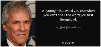 Each time you learn a new english word, try to find out its antonyms. Top 25 Synonym Quotes Of 97 A Z Quotes