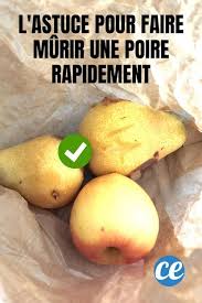 L Astuce Pour Faire Murir Une Poire Plus Rapidement Poire Le Poire Faire Soi Meme