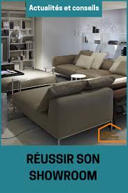 Amenager Un Showroom Les Cles De La Reussite Showroom Travail A La Maison Maison