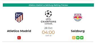 Atletico Madrid Vs Salzburg Betting Preview Atletico Madrid Salzburg Madrid