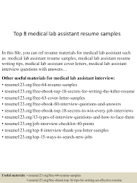 Typical work duties of a medical lab assistant are collecting and processing specimens, carrying out basic laboratory procedures, mixing chemical solutions, ordering and storing supplies. Top 8 Medical Lab Assistant Resume Samples