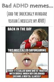 Bad Adhd Memes My Real Reason For Taking Stimulants