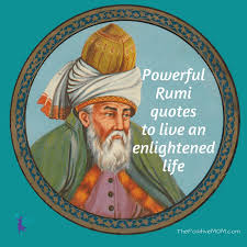 Avenue 37 wishes rumi, persian poet and philospher, a very happy birthday. 13 Powerful Rumi Quotes To Live An Enlightened Life