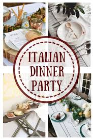 If so, we have some wonderful suggestions on an italian dinner party menu with easy dinner party recipes, italian dessert and drink offerings. Trending Italian Themed Dinner Party Ideas Italian Dinner Party Decorations Italian Dinner Party Dinner Party Themes